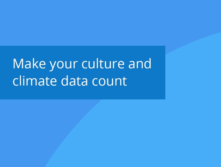 Make your culture and climate data count webinar recording